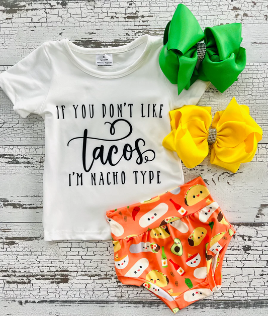 If You Don't Like Taco's I'm Nacho Type Bummies Outfit
